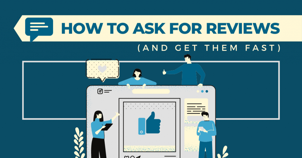 How to Ask for Reviews (And Get Them Fast)
