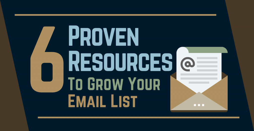 6 Proven Resources to Grow Your Email List